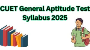 CUET General Aptitude Test Syllabus