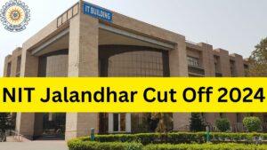 NIT Jalandhar Cut Off 2024