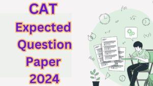 CAT Expected Question Paper 2024