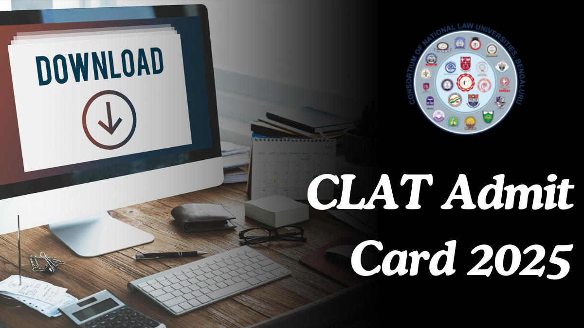 CLAT Admit Card 2025