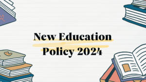 New Education Policy 2024-2025