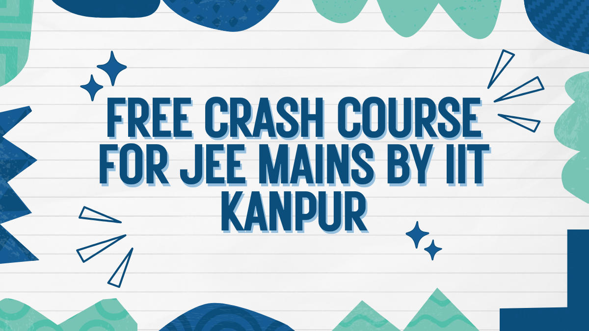 IIT Kanpur Launches Sathee Free Crash Course for JEE Mains Examination 2025