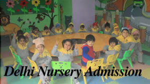 Delhi Nursery Admission 2025-26