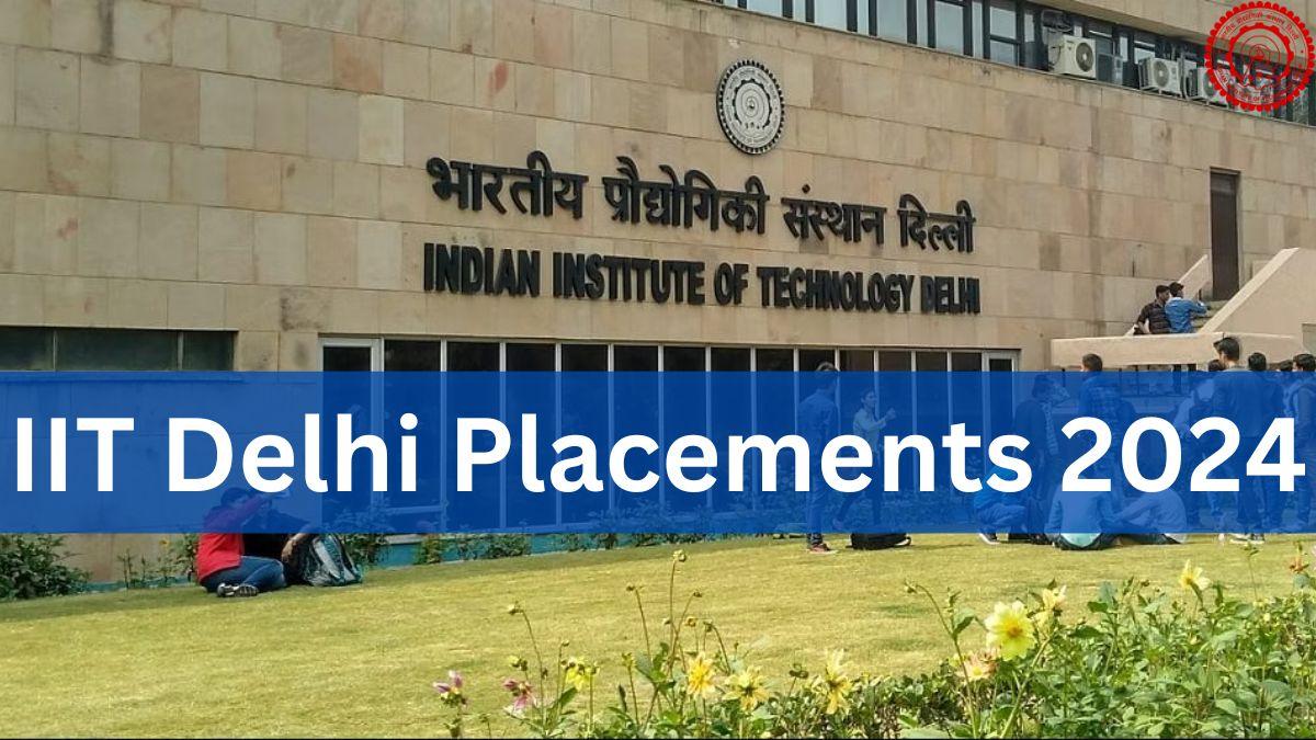 IIT Delhi Placements 2024