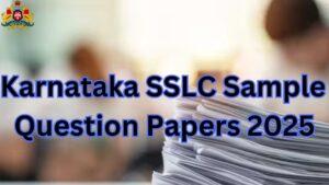 Karnataka SSLC Sample Question Papers 2025