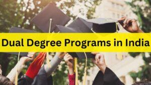 Dual Degree Programs in India