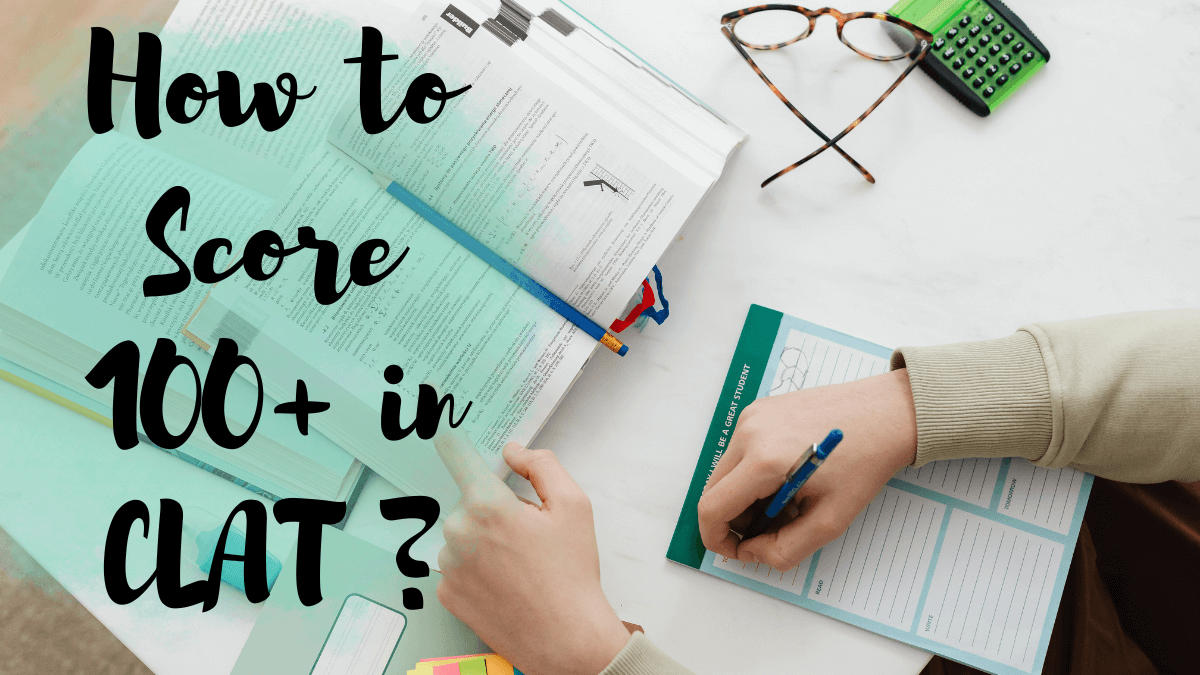 How to Score 100+ in CLAT Proven Tips and Tricks (1)