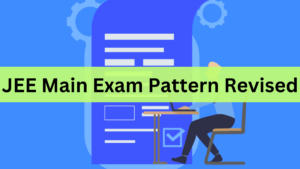 JEE Main Exam Pattern Revised