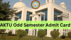 AKTU Odd Semester Admit Card 2024