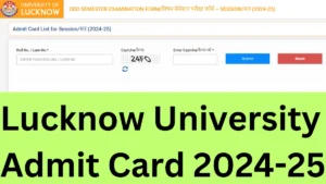 Lucknow University Admit Card 2024-25