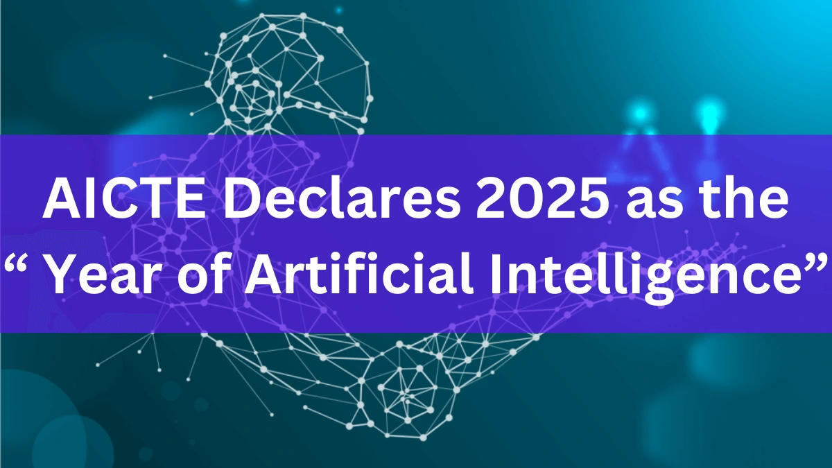 AICTE Declares 2025 as 