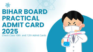 Bihar Board Practical Admit Card 2025