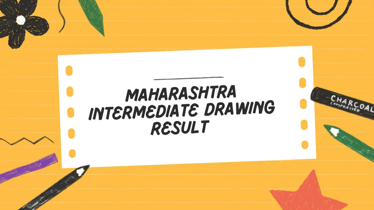 Maharashtra Intermediate Drawing Result 2024-25