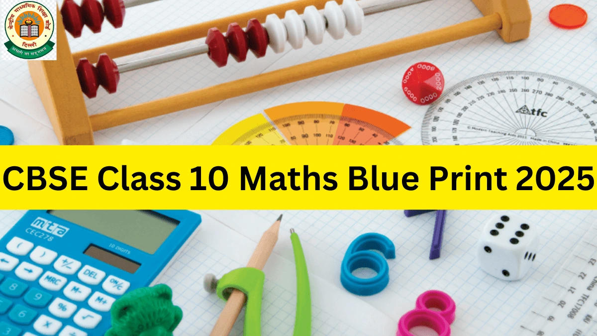 CBSE Class 10 Maths Blue Print 2025