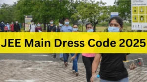 JEE Main Dress Code 2025