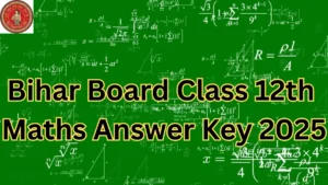 Bihar Board 12th Maths Answer Key 2025