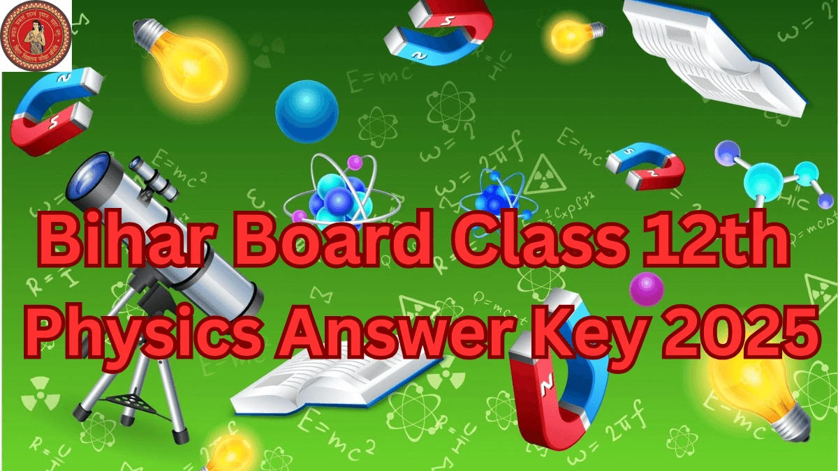 Bihar Board Class 12th Physics Answer Key 2025