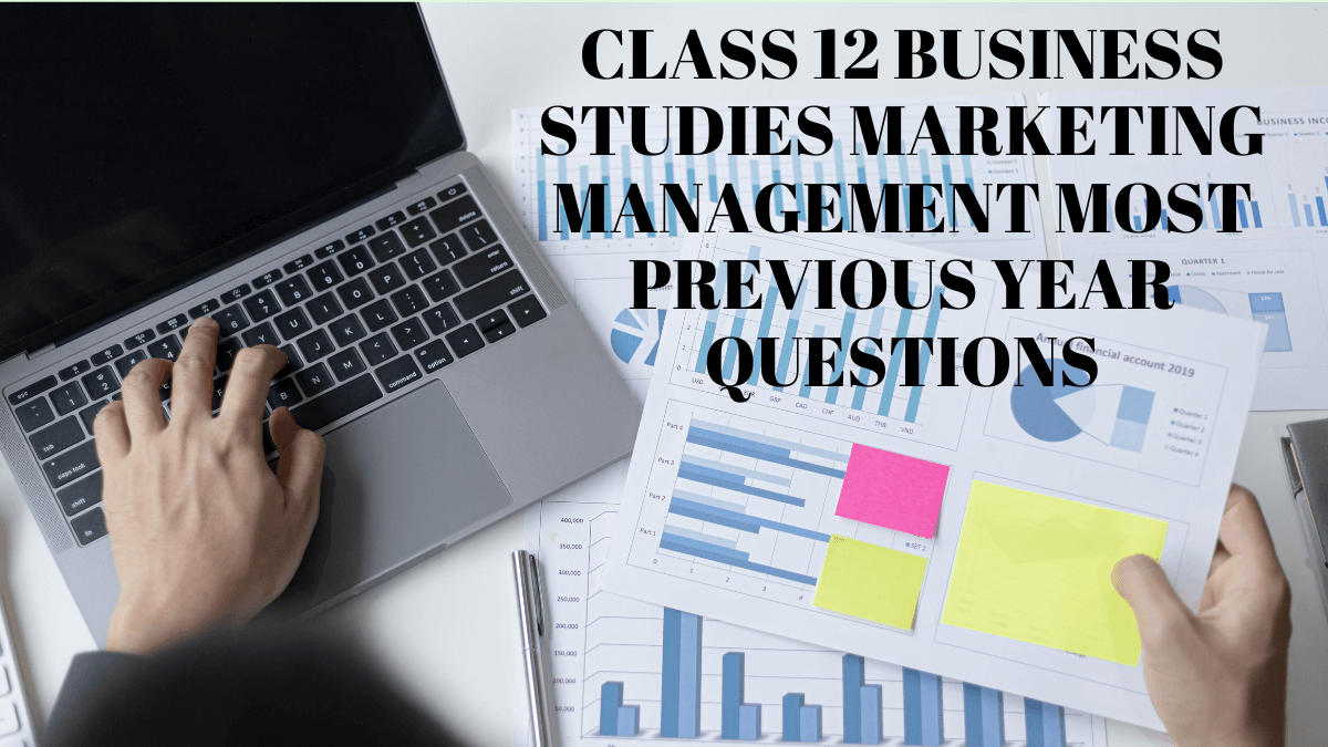 Class 12 Business Studies Marketing Management Most Important Previous Year Questions