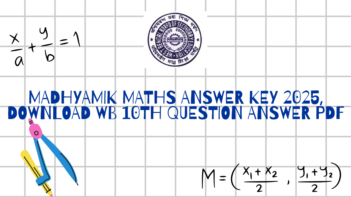 Madhyamik Maths Answer Key 2025