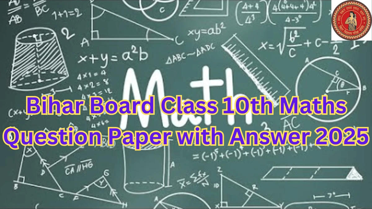 Bihar Board Class 10th Maths Question Paper with Answer 2025