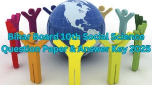 Bihar Board Class 10th Social Science Question Paper 2025 with Answer Key