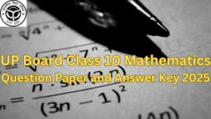 UP Board Class 10 Maths Question Paper and Answer Key 2025