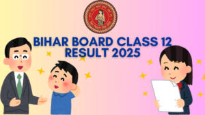 Bihar Board 12th Result 2025