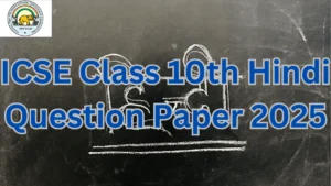 ICSE Class 10th Hindi Question Paper 2025