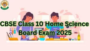 CBSE Class 10 Home Science Question Paper 2025 with Answer Key for All Sets