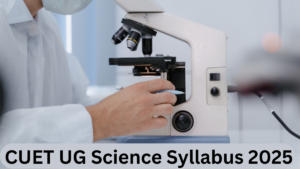 CUET UG Science Syllabus