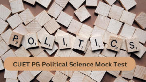 CUET PG Political Science Mock Test