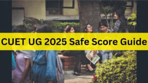 CUET UG 2025 Safe Score Guide