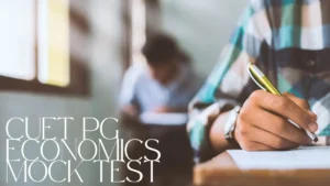 CUET PG Economics Mock Test 2025