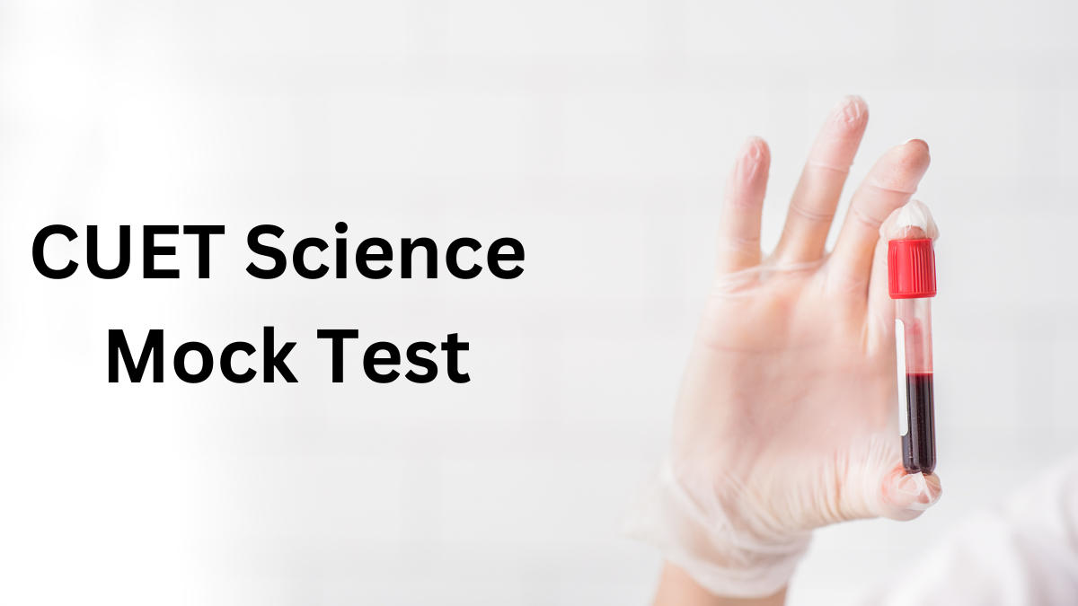 CUET Science Mock Test