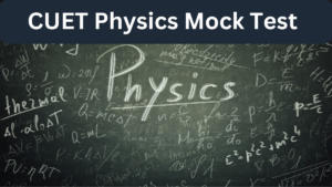 CUET Physics Mock Test