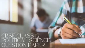 CBSE Class 12 political Science Question Paper 2025