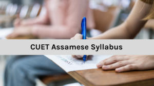 CUET Assamese Syllabus