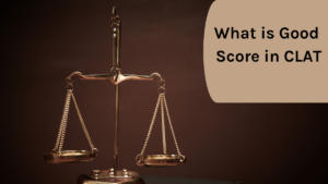 What is Good Score in CLAT