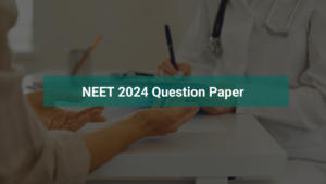 NEET 2024 Question Paper