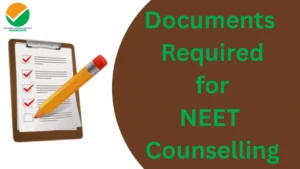 Documents Required for NEET Counselling