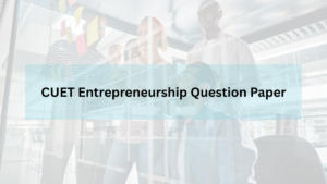 CUET Entrepreneurship Question Paper