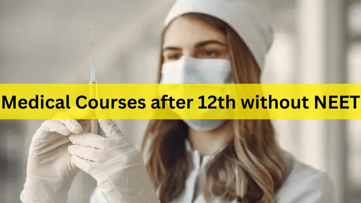 Medical Courses after 12th without NEET