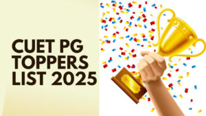 CUET PG Toppers List 2025