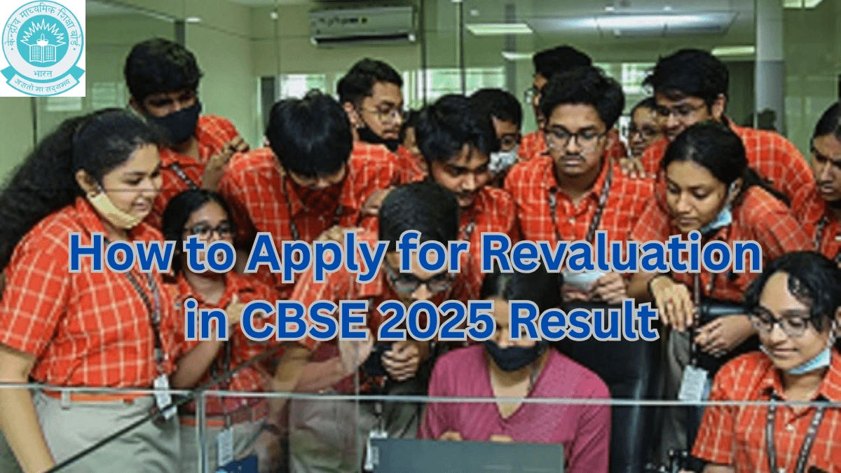 How to Apply for Revaluation in CBSE 2025
