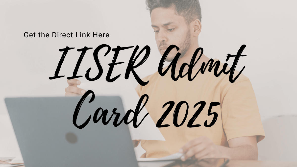 IISER Admit Card 2025