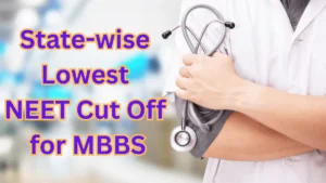 State-wise Lowest NEET Cut Off for MBBS Admission