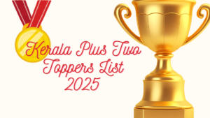 Kerala Plus Two Toppers List 2025