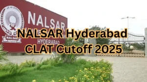 NALSAR Hyderabad CLAT Cutoff 2025