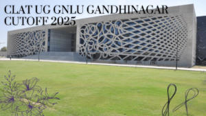 CLAT UG GNLU Gandhinagar Cutoff 2025