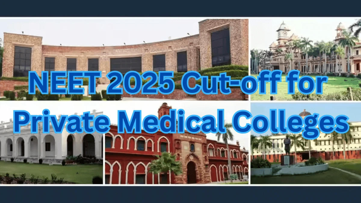 NEET 2025 Cut-off for Private Medical Colleges